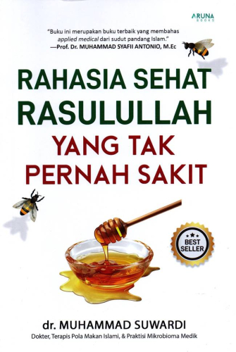SOLUSI SEHAT ISLAMI RAHASIA SEHAT RASULULLAH YANG TAK PERNAH SAKIT 