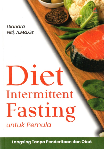 DIET INTERMITTENT FASTING UNTUK PEMULA 