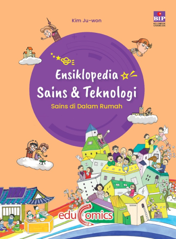 ENSIKLOPEDIA SAINS & TEKNOLOGI: SAINS DI DALAM RUMAH 