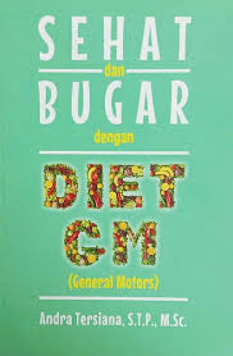 SEHAT DAN BUGAR DENGAN DIET GM: GENERAL MOTORS  