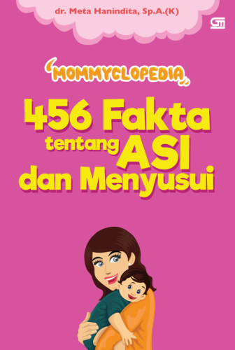 MOMMYCLOPEDIA 456 FAKTA TENTANG ASI DAN MENYUSUI