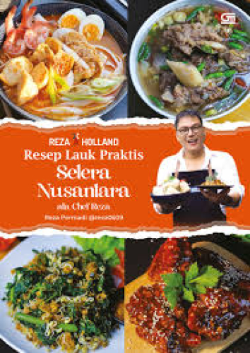 RESEP LAUK PRAKTIS SELERA NUSANTARA ALA CHEF REZA 