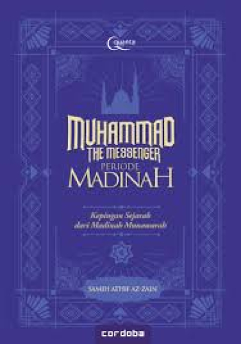 MUHAMMAD THE MESSENGER  PERIODE MADINAH