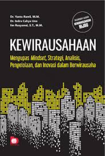 KEWIRAUSAHAAN MENGUPAS MINDSET, STRATEGI, ANALISIS, PENGELOLAAN, DAN INOVASI DALAM BERWIRAUSAHA