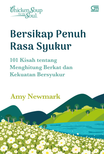 CHICKEN SOUP FOR THE SOUL : BERSIKAP PENUH RASA SYUKUR 