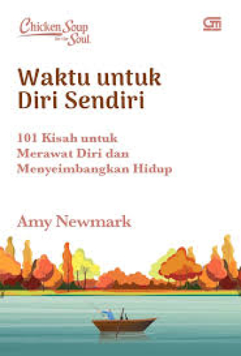 CHICKEN SOUP FOR THE SOUL WAKTU UNTUK DIRI SENDIRI