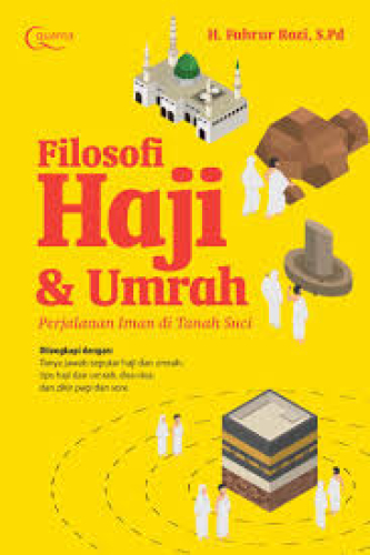 FILOSOFI HAJI DAN UMRAH PERJALANAN IMAN DI TANAH SUCI