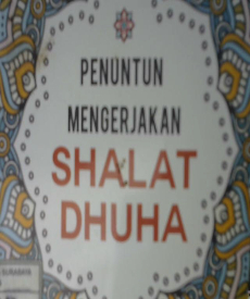 PENUNTUN MENGERJAKAN SHALAT DHUHA 