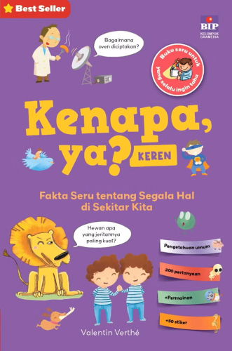 KENAPA, YA? KEREN FAKTA SERU TENTANG SEGALA HAL DI SEKITAR KITA