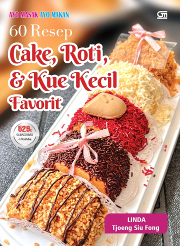 60 RESEP CAKE, ROTI, & KUE KECIL FAVORIT 