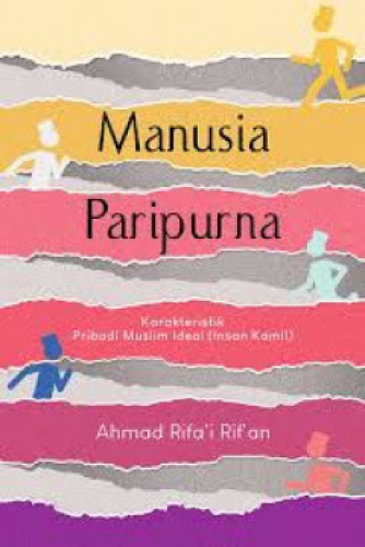 MANUSIA PARIPURNA: KARAKTERISTIK PRIBADI MUSLIM IDEAL (INSAN KAMIL) 
