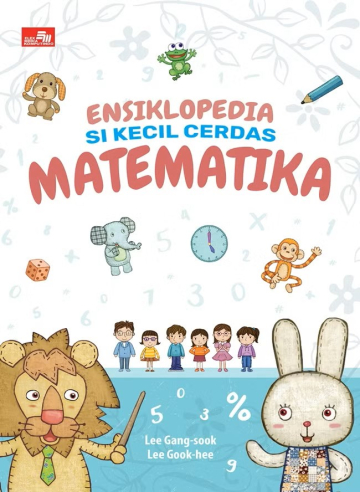 ENSIKLOPEDIA SI KECIL CERDAS MATEMATIKA 