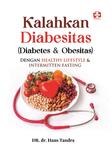 KALAHKAN DIABESITAS (DIABETES DAN OBESITAS) DENGAN HEALTHY LIFESTYLE & INTERMITTEN FASTING 