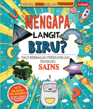 PERTANYAAN BESAR UNTUK ANAK PENASARAN - MENGAPA LANGIT BIRU? DAN BERBAGAI PERTANYAAN TENTANG SAINS 