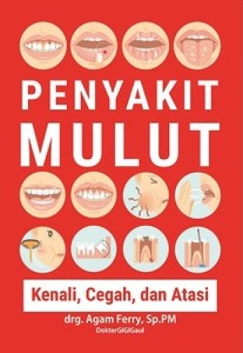 PENYAKIT MULUT KENALI, CEGAH, DAN ATASI 