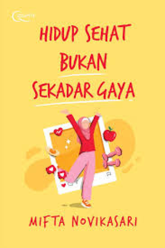 HIDUP SEHAT BUKAN SEKADAR GAYA 