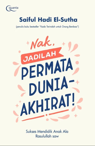 NAK, JADILAH PERMATA DUNIA-AKHIRAT! 