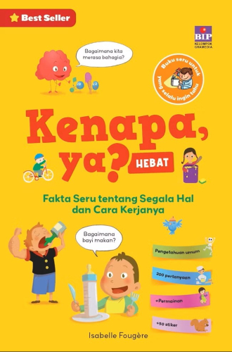 KENAPA, YA?  HEBAT FAKTA SERU TENTANG SEGALA HAL DAN CARA KERJANYA