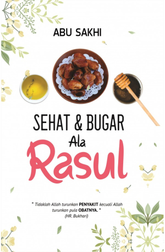 SEHAT DAN BUGAR ALA RASUL 