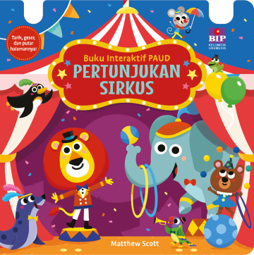 PERTUNJUKAN SIRKUS : BUKU INTERAKTIF PAUD 