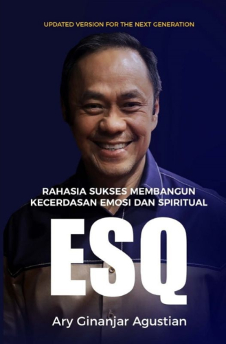 ESQ  RAHASIA SUKSES MEMBANGUN KECERDASAN EMOSI DAN SPIRITUAL