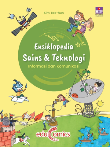 ENSIKLOPEDIA SAINS & TEKNOLOGI: INFORMASI & KOMUNIKASI 
