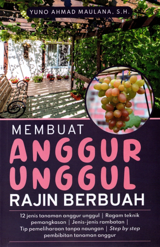MEMBUAT ANGGUR UNGGUL RAJIN BERBUAH 