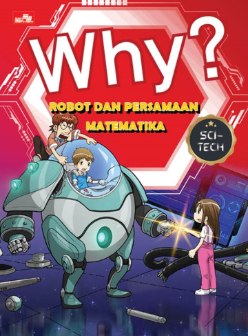 WHY? SCI-TECH: ROBOT DAN PERSAMAAN MATEMATIKA 