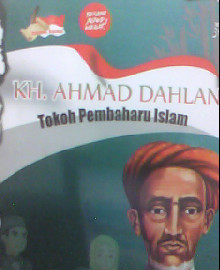 KH.AHMAD DAHLAN TOKOH PEMBAHARU ISLAM  