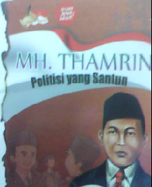 MH.THAMRIN : POLITISI YANG SANTUN 
