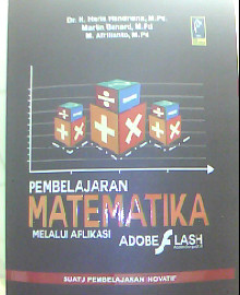 PEMBELAJARAN MATEMATIKA MELALUI APLIKASI ADOBE FLASH ACTION SCRIPT 2.0 SUATU PEMBELAJARAN INOVATIF 