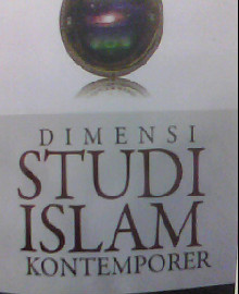 DIMENSI STUDI ISLAM KONTEMPORER  
