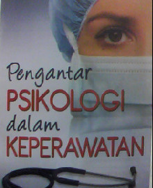 PENGANTAR PSIKOLOGI DALAM KEPERAWATAN  