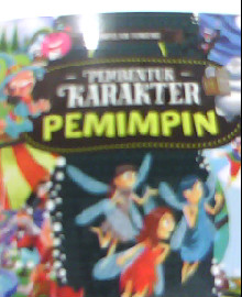 PEMBENTU KARAKTER PEMIMPIN : KUMPULAN DONGENG 