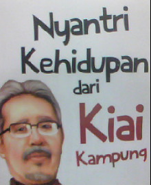 NYANTRI KEHIDUPAN DARI KIAI KAMPUNG 