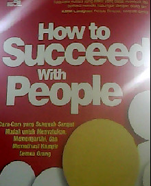HOW TO SUCCEED WITH PEOPLE 