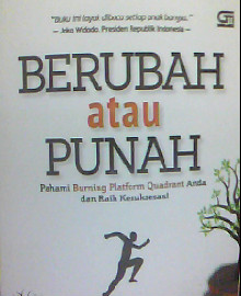 BERUBAH ATAU PUNAH : PAHAMI BURNING PALTFORM QUADRANT ANDA DAN RAIH KESUKSESAN  