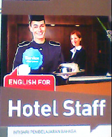 ENGLISH FOR HOTEL STAFF : INTISARI PEMBELAJARAN BAHASA 