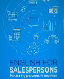 ENGLISH FOR SALESPERSONS : BAHASA INGGRIS UNTUK PRAMUNIAGA 