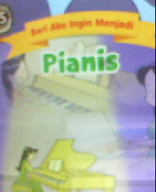 PIANIS : SERI AKU INGIN MENJADI  