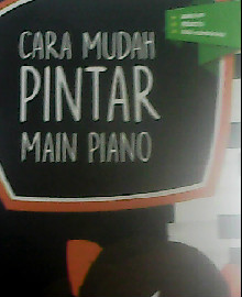 CARA MUDAH PINTAR MAIN PIANO 