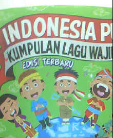 INDONESIA PUSAKA KUMPULAN LAGU WAJIB DAN DAERAH EDISI TERBARU  