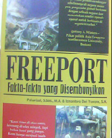 FREEPORT : FAKTA-FAKTA YANG DISEMBUNYIKAN  