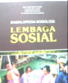 ENSIKLOPEDIA SOSIOLOGI LEMBAGA SOSIAL  