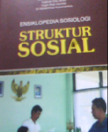 ENSIKLOPEDIA SOSIOLOGI STRUKTUR SOSIAL  