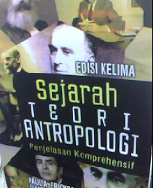 SEJARAH TEORI ANTROPOLOGI PENJELASAN KOMPREHENSIF EDISI KELIMA 