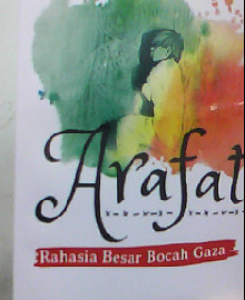 ARAFAT RAHASIA BESAR BOCAH GAZA 