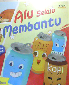 ALU SELALU MEMBANTU CERITA BERIMA 