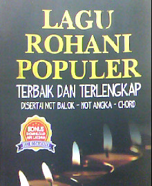 LAGU ROHANI POPULER TERBAIK DAN TERLENGKAP DISERTAI BALOK NOT ANGKA CHORD PIANO KEYBOARD GITAR VOKAL INSTRUMEN MUSIK LAINNYA 