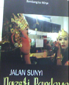 JALAN SUNYI NGESTI PANDOWO : POROS TERAKHIR SENI PERTUNJUKAN 